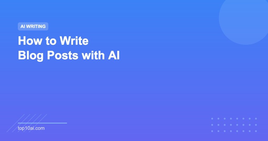 How to Write Blog Posts with AI Featured Image